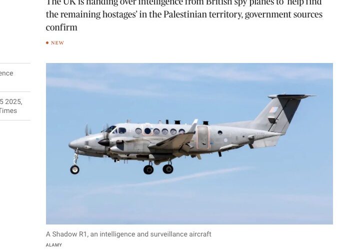 UK intelligence from Gaza is being “handed to the Israeli military”