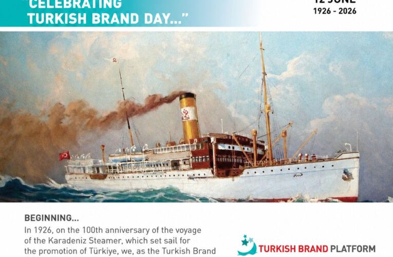 June 12 to Be Declared “Türkiye Brand Day” Initiative Announced